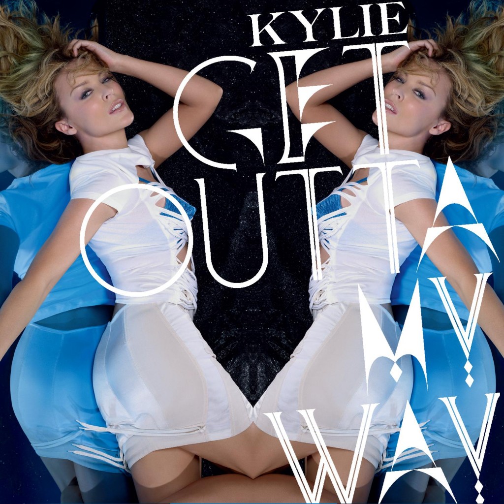 Kylie Minogue Get Outta My Way sencillo single